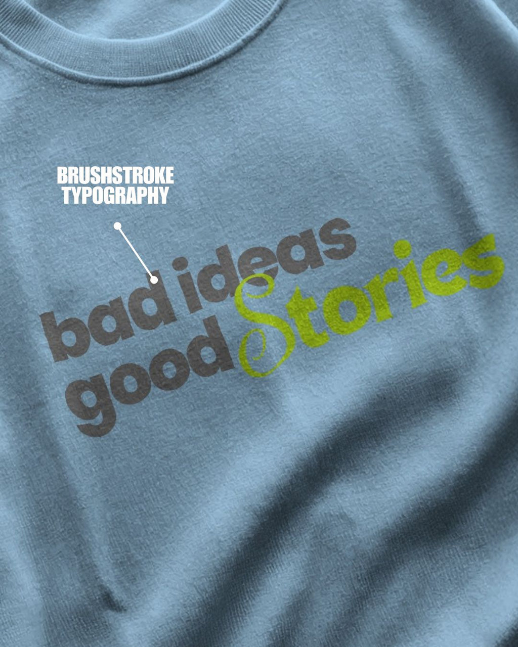 Baby Blue | Street Wear Co Bad Ideas Good Stories oversized t-shirt with graphic typography