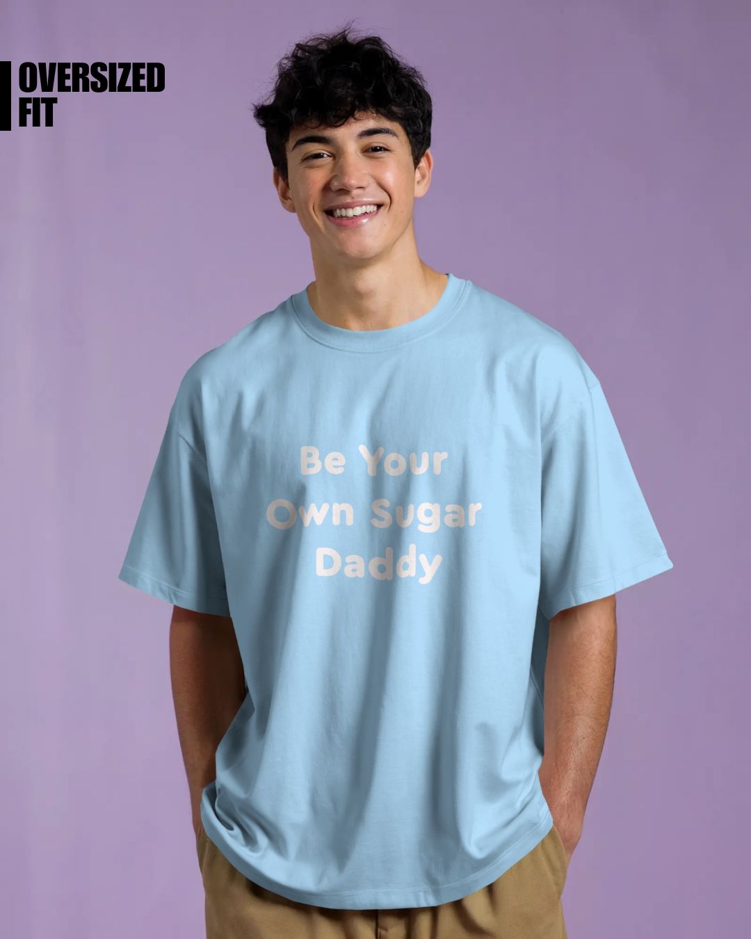 Baby Blue | Street Wear Co Be Your Own Sugar Daddy oversized t-shirt with motivational typography