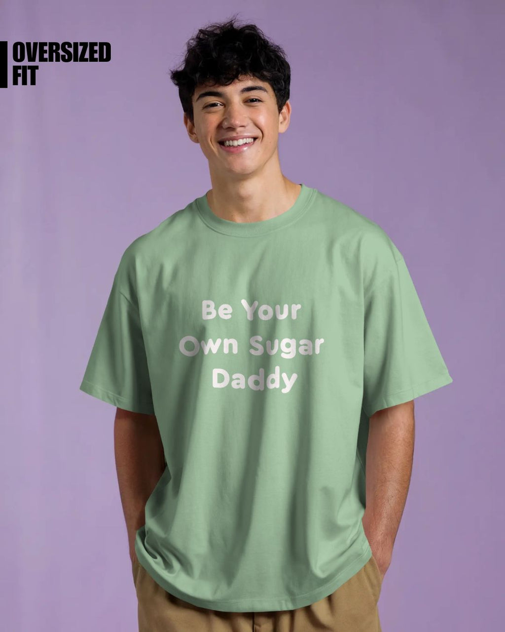 Jade | Street Wear Co Be Your Own Sugar Daddy oversized t-shirt with bold statement print
