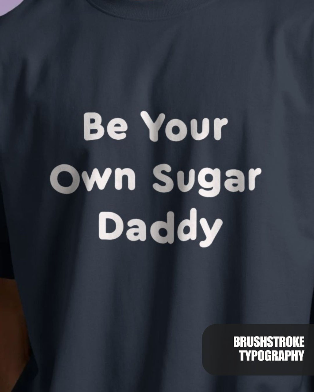 Navy Blue | Street Wear Co Be Your Own Sugar Daddy oversized t-shirt with motivational typography