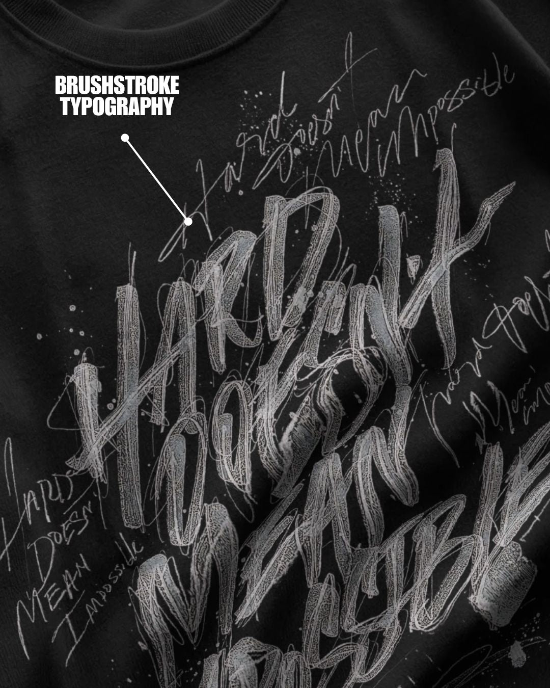 Black | Street Wear Co Hard Doesn’t Mean Impossible oversized t-shirt with brushstroke typography